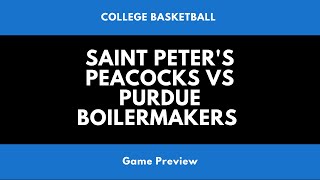 Saint Peter's Peacocks vs Purdue Boilermakers - Prediction, Preview, and Odds