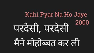 Pardesi, Maine mohobbat kar li Lyrics परदेसी, मैने मोहोब्बत कर ली by PK