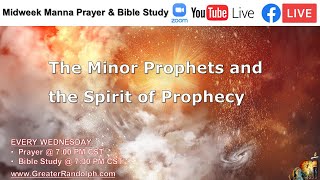 The Minor Prophets (& the Spirit of Prophecy) [FINAL Lesson]