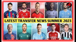 LATEST TRANSFERS NEWS SUMMER 2023 | latest transfer news 2023 confirmed today | new transfer