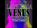 Lady Gaga -Venus LYRICS / Con Letra |NUEVA CANCIÓN |CANCIÓN EN ESPAÑOL| LADYGAGAVEVO