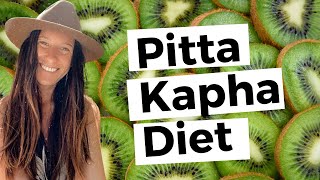 Diet for Pitta Kapha 🌞🌳 DUAL DOSHA diet plan in Ayurveda