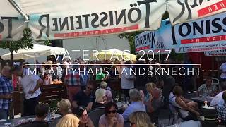 Vatertag 2017 im Partyhaus Landsknecht