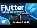 Flutter Tutorial For Beginners #5 - ListView (Part 1)