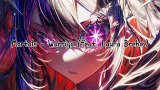 Mortals - Warriyo (feat. Laura Brehm)