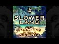 LENTO VIOLENTO - SLOWERLAND ( 2000 - 2020 ) [ FULL ALBUM ]