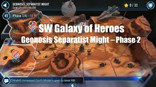 SWGoH: Geonosis Separatist Might – Phase 2 walkthrough