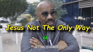 Celebrity Steve Harvey Says Jesus is NOT the Only Way to Heaven