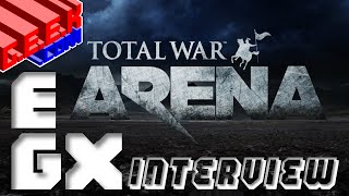 Total War Arena EGX/Eurogamer Expo Interview