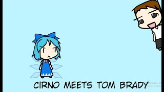 Walfas - Cirno Meets Tom Brady