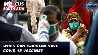 When can Pakistan have COVID-19 vaccine? | In Focus South Asia
