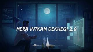 Mera Intkam Dekhegi 2.0 - Lofi Mix | Slowed + Reverb | New Lofi Songs | Anand Raaj Anand |