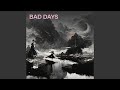 bad days