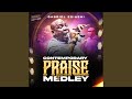 Contemporary Praise Medley (Live)