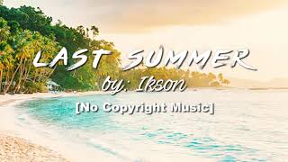 Ikson - Last Summer (Travel Vlog Background Music) (Free To Use Music)