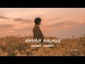 Mayam Kalawe | මායම් කලවේ [ slowed , reverb ]
