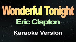 Wonderful Tonight - Eric Clapton (Karaoke)  || Music Atlas