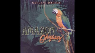 Relaxing World | Natural Dreams | Amazon Odyssey