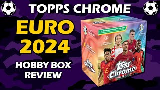 4 MONTHS LATE! Topps Chrome Euro 2024 UEFA Hobby Box Soccer Review