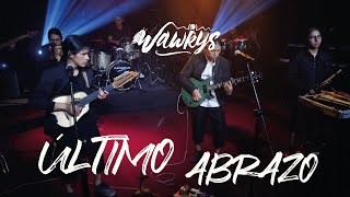 WAWKYS - Último Abrazo (Live in Bogotá)