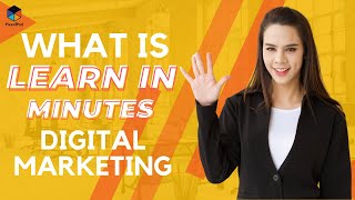 Digital Marketing In 5 Minutes | What Is Digital Marketing