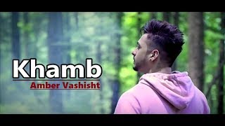 Amber Vashisht: Khamb | New Song | Goldboy | Nirmaan | Frame Singh | Lyrics | Latest Punjabi Songs