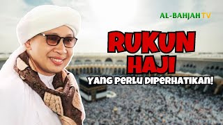 Rukun Haji dan Penjelasannya | Buya Yahya