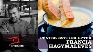 Francia Hagymaleves Három Gourmand Módra - Julia Child híres receptjét előadja Anger Zsolt