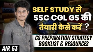 SELF STUDY SSC CGL GS की तैयारी कैसे करें ❓🔥📝GS Preparation Strategy 🔥AIR 63