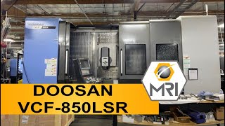 2017 DOOSAN VCF-850LSR CNC VERTICAL MACHINING CENTER