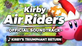 Kirby's Triumphant Return - Kirby Air Riders [OST]