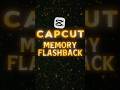 CapCut Memory Flashback Effect Tutorial 🔥 | Easy Capcut tutorial #shorts #capcuttutorial