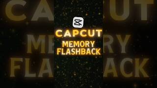 CapCut Memory Flashback Effect Tutorial π₯ | Easy Capcut tutorial #shorts #capcuttutorial