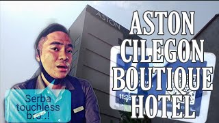 Aston Cilegon Boutique Hotel, Sensasi Hotel Bisnis Berteknologi Canggih