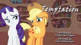 Temptation - [MLP Fanfic Reading] (Romance - Rarity/Applejack)