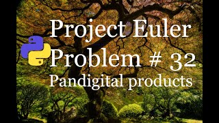 Project Euler Problem # 32 Solution - Pandigital products