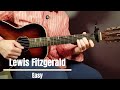 Master 'Easy' by Lewis Fitzgerald | Ultimate Acoustic Guitar Lesson Tutorial!