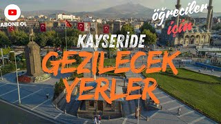 KAYSERİ'DE ÖĞRENCİLERİN GİDEBİLECEĞİ GEZİLECEK YERLER / KAYSERİ'NİN DENİZİ