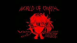 Vxndo x GTXM - World of Crystal