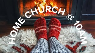 Home Church TODAY, Jan 12 @ 10 AM