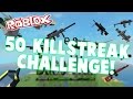 ROBLOX: Base Wars - 50 KILLSTREAK CHALLENGE!!!