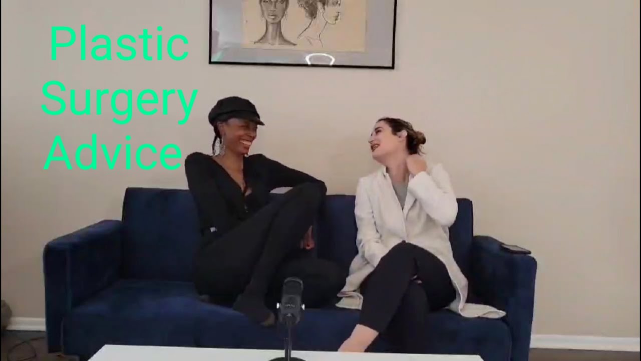 Plastic Surgery Advice Youtube