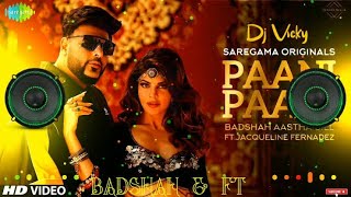 Paani Paani Remix   Badshah   Jacqueline Fernandez   Aastha Gill   DJ Vicky DJ Mix Pani Pani Ho Gayi