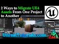 Unreal  Engine 4 Tutorial | 2 Ways To Migrate Assets