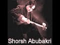 kurdish music by shorsh abubakri .4. شۆڕش ئه بوبه‌ کری