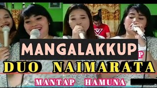 Mangalakkup _Cover Duo Naimarata || Lagu Batak Terbaru