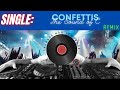 Confetti' S   The Sound Of C flashback 80s remix