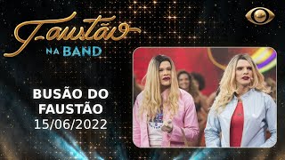 FAUSTÃO NA BAND - BUSÃO DO FAUSTÃO - 15/06/2022 - PROGRAMA COMPLETO