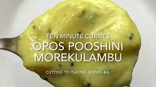 OPOS Ten minute Pooshini More kulambu