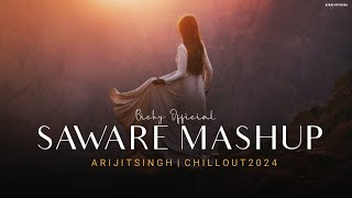 Saware Mashup 2024 | Best Of Arijit Singh | Lofi Chillout Mix | Sad Song | BICKY OFFICIAL